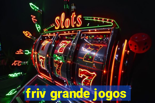 friv grande jogos